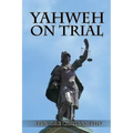 Yahweh on Trial