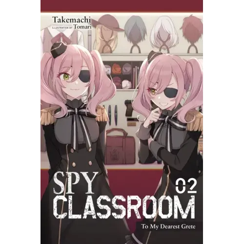 Spy Classroom, Vol. 2 (Light Novel): To My Dearest Grete Volume 2