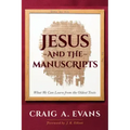 Jesus and the Manuscripts: What We Can Learn from the Oldest Texts
