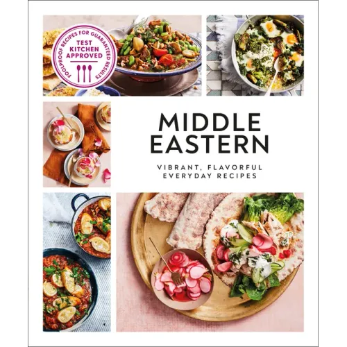 Middle Eastern: Vibrant, Flavorful Everyday Recipes