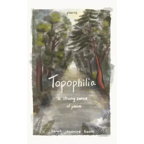 Topophilia: A Strong Sense of Place