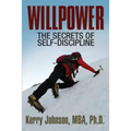 Willpower: The Secrets of Self-Discipline