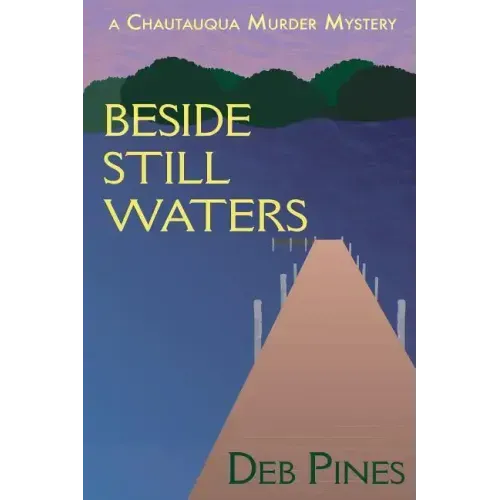 Beside Still Waters: A Chautauqua Murder Mystery
