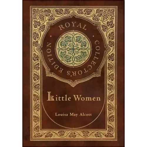 Little Women (Royal Collector's Edition) (Case Laminate Hardcover with Jacket)