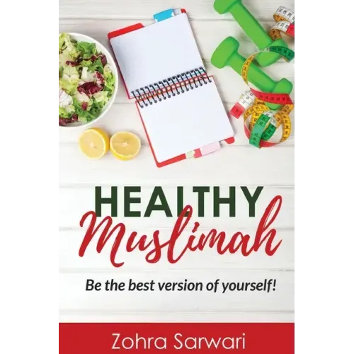 Healthy Muslimah: Be the best version of yourself!