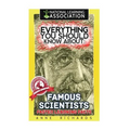 Everything You Should Know About: Famous Scientists