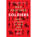 Soldiers: Great Stories of War and Peace