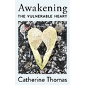 Awakening the Vulnerable Heart