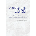 Joys of the Lord: Daily Meditations Based on the Writings of St. John