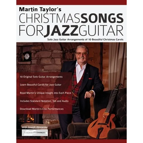 Christmas Songs For Jazz Guitar: Solo Jazz Guitar Arrangements of 10 Beautiful Christmas Carols
