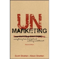 Unmarketing: Everything Has Changed and Nothing Is Different