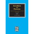Cavaliers and Pioneers: Abstracts of Virginia Land Patents and Grants, 1623-1666.