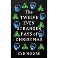 The Twelve Even Stranger Days of Christmas