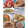Low Fat Cookbook: A Low Fat Cookbook with Quick & Easy Recipes