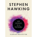 Stephen Hawking: His Science in a Nutshell