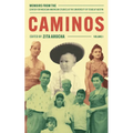 Caminos: Memoirs from the Center for Mexican American Studies at the University of Texas at Austin