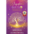 Wisdom G.I.F.T.S. 2: Embracing The Lessons, Celebrating The Journey, And Living The Legacy