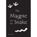 The Magpie and the Snake: A Modern Dreamtime Story
