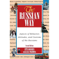 The Russian Way, Second Edition: Aspects of Behavior, Attitudes, and Customs of the Russians