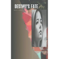 Destiny's Fate