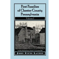 First Families of Chester County, Pennsylvania, Volume 1