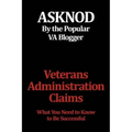 Veterans Administration Claims: What You Need to Know to Be Successful