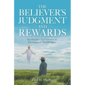 The Believer's Judgment and Rewards