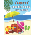 Variety puzzle book for adults: Puzzle Activity Book for Adults, 240+ Large Print Mixed Puzzles - Word search, Sudoku, Cryptograms, Word Scramble to I