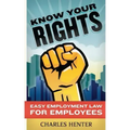 Know Your Rights: Easy Employment Law for Employees