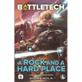 BattleTech: A Rock and a Hard Place (A Gray Death Legion Novel)