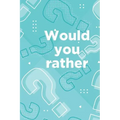 Would you rather: Book for kids ages 6-12
