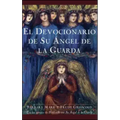 El Devocionario de Su Angel de La Guarda (Angelspeake Book of Prayer and Healing