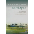 Honoring Ancestors in Sacred Space: The Archaeology of an Eighteenth-Century African-Bahamian Cemetery
