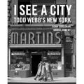 I See a City: Todd Webb's New York