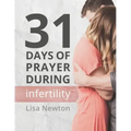 31 Days of Prayer During Infertility
