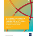 Review and Assessment of the Indonesia-Malaysia-Thailand Growth Triangle Economic Corridors: Malaysia Country Report
