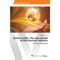 Green hotels: the new model in the tourism industry