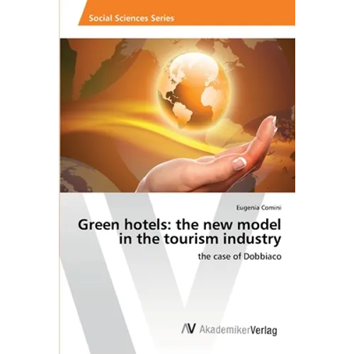 Green hotels: the new model in the tourism industry