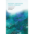 Fifteen Thousand Useful Phrases - A Practical Handbook: Pertinent Expressions, Striking Similes, Literary, Commercial, Conversational, and Oratorical