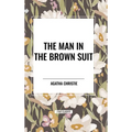The Man in the Brown Suit by Agatha Christie