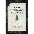 New England Nature: Centuries of Writing on the Wonder and Beauty of the Land
