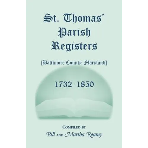 St. Thomas' Parish Registers [Baltimore County, Maryland], 1732-1850