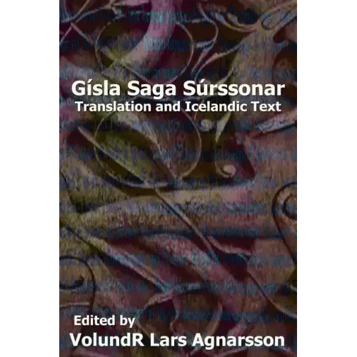 Gísla saga Súrssonar: Translation and Icelandic Text