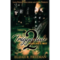 Triggadale 2: Huncho's Way