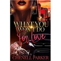 What You Won't Do For Love