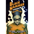 Black Hammer Volume 7: Reborn Part Three