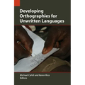 Developing Orthographies for Unwritten Languages