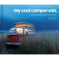 My Cool Campervan: An Inspirational Guide to Retro-Style Campervans