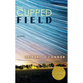 The Cupped Field (Able Muse Book Award for Poetry)