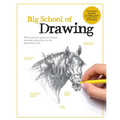Big School of Drawing: Well-Explained, Practice-Oriented Drawing Instruction for the Beginning Artist